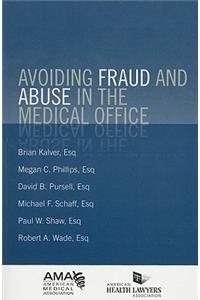 Avoiding Fraud and Abuse in the Medical Office