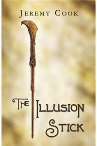 The Illusion Stick