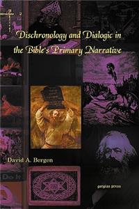 Dischronology and Dialogic in the Bible's Primary Narrative