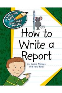 How to Write a Report