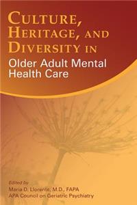 Culture, Heritage, and Diversity in Older Adult Mental Health Care