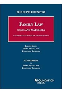 2016 Supplement to Family Law, Cases and Materials, Unabridged and Concise