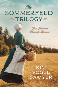 Sommerfeld Trilogy: Three Acclaimed Mennonite Romances