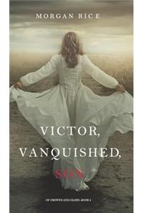 Victor, Vanquished, Son (Of Crowns and Glory-Book 8)