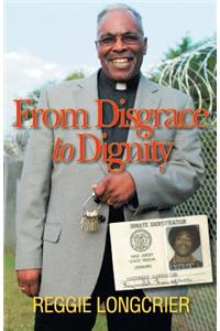 From Disgrace to Dignity