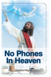 No Phones in Heaven