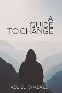 A Guide to Change