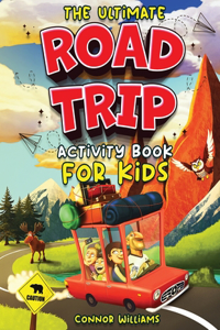 Ultimate Road Trip Activity Book for Kids