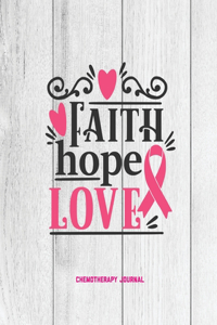 Faith Hope Love, Breast Cancer Chemotherapy Journal