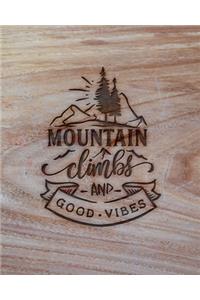 Mountain Climbs And Good Vibes