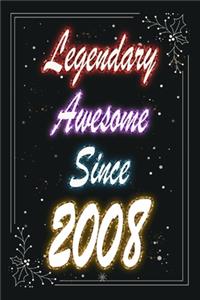 Legendary Awesome Since 2008 Notebook Birthday Gift