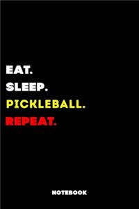 Eat Sleep Pickleball Repeat