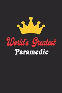 World's Greatest Paramedic Notebook - Funny Paramedic Journal Gift