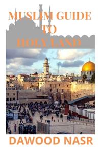 Muslim Guide to Holy Land