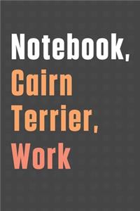 Notebook, Cairn Terrier, Work