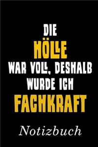 Die Hölle War Voll Deshalb Wurde Ich Fachkraft Notizbuch