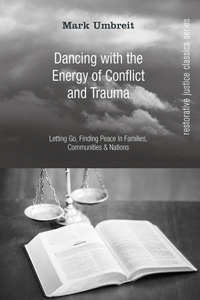 Dancing with the Energy of Conflict and Trauma