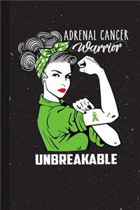 Adrenal Cancer Warrior Unbreakable