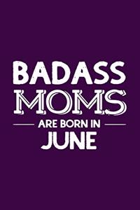 Badass Moms Are Born In June