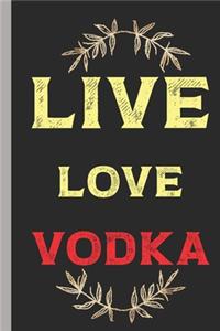 Live Love Vodka