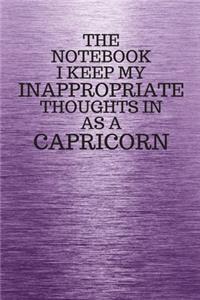 The Notebook I Keep My Inappropriate Thoughts In Aa A Capricorn