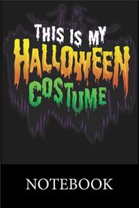 This Is My Halloween Costume Notebook
