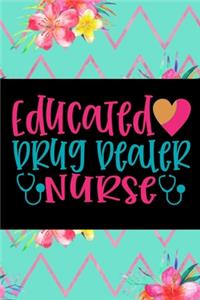 Educated Drug Dealer Nurse