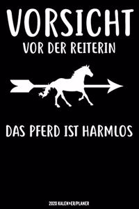 Vorsicht Vor Der Reiterin Das Pferd Ist Harmlos Kalender 2020