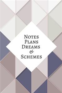Notes Plans Dreams & Schemes