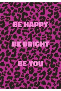 Be Happy Be Bright Be You