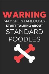Warning May Spontaneously Start Talking About Standard Poodles
