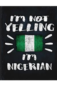 I'm Not Yelling I'm Nigerian