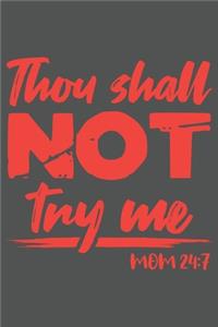 Thou Shall Not Try Me Mom 24