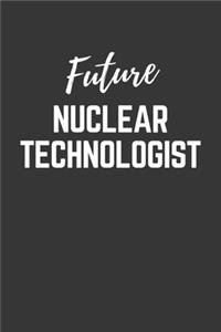 Future Nuclear Technologist Notebook