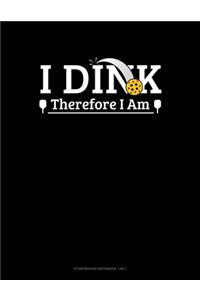 I Dink Therefore I Am: Storyboard Notebook 1.85:1