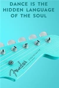 Dance Is The Hidden Language of The Soul