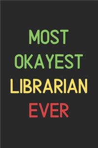Most Okayest Librarian Ever