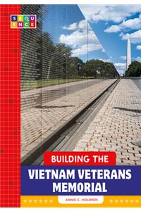 Building the Vietnam Veterans Memorial