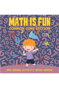 Math Is Fun (Common Core Edition)