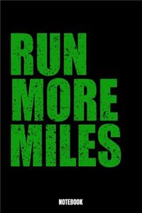 Run More Miles Notebook