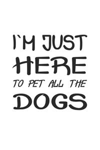 I´m just here to pet all the dogs