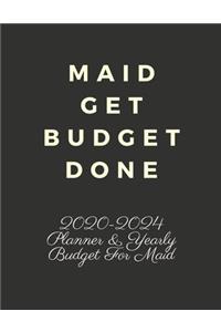 Maid Get Budget Done