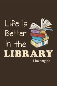 Life Is Better In The Library