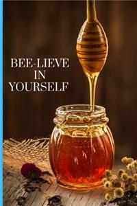 Bee-lieve in yourself