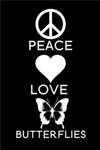 Peace Love Butterflies