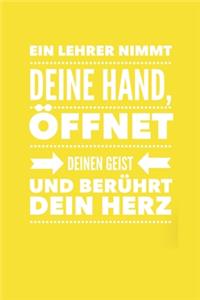 Ein Lehrer Nimmt Deine Hand, Öffnet Deinen Geist Und Berührt Dein Herz