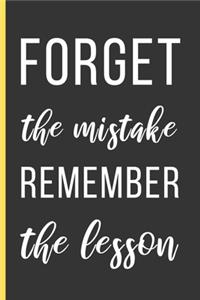 Forget The Mistake Remember The Lesson