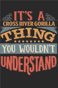 It's A Cross River Gorilla Thing You Wouldn't Understand