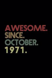 Awesome. Since. October. 1971.