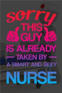Sorry This Guy Is Already Taken By A Smart And Sexy Nurse